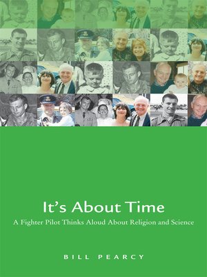 cover image of It's About Time - A Fighter Pilot Thinks Aloud About Religion and Science